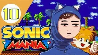 Sonic Mania #10. [Кряхтение]