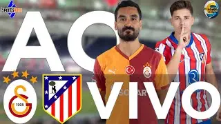 GALATASARAY  X  ATL&Eacute;TICO DE MADRID   | AO VIVO | UEFA CHAMPIONS LEAGUE  | DIRETO DO EST&Aacute;DIO |