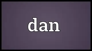 Dan Meaning