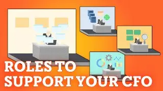 Three Essential Roles to Support Your CFO
