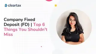 Company Fixed Deposit (FD) |  Top 6 Things You Shouldn't Miss