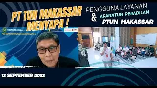 Program Pengadilan Tinggi Tata Usaha Negara Makassar Menyapa PTUN Makassar - 13 September 2023