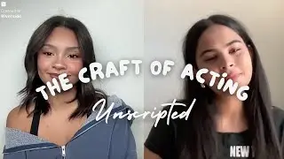 Unscripted - Episode 7: The Craft of Acting