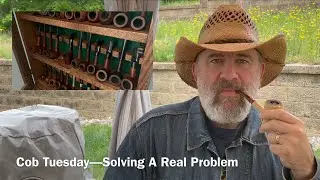 Cob Tuesday&mdash;Solving A Real Problem