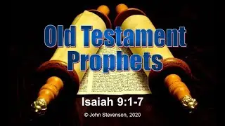Old Testament Prophets:  Isaiah 9:1-7