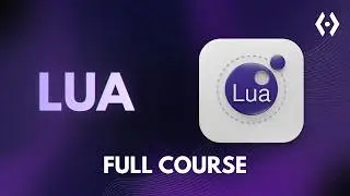 Lua Full Course for Beginners 2025 | Learn Lua Programming & Game Development from Scratch