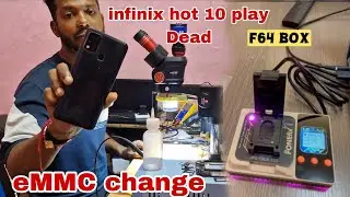 Infinix hot 10 play Dead  MTk emmc change f64