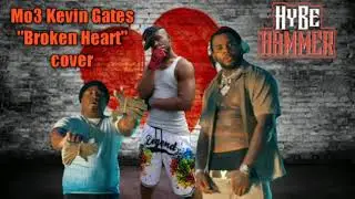 Mo3 Kevin Gates Broken Heart [Cover] HyBe Hammer