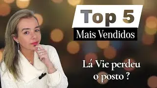 Os Perfumes Importados mais vendidos do &uacute;ltimo m&ecirc;s!  La Vie perdeu o posto de n&uacute;mero 1?