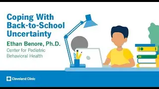 Coping With Back-to-School Uncertainty and Anxiety | Ethan Benore, Ph.D.