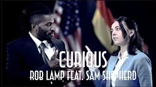 CURIOUS - ROB LAMP FEAT. SAM SHEPHERD