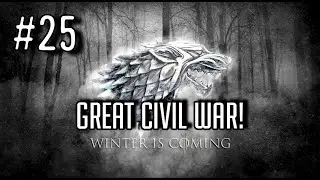 MASSIVE CIVIL WAR FOR THE NORTH! HOUSE STARK FALLS!? #25 - Realm of thrones mod for bannerlord!