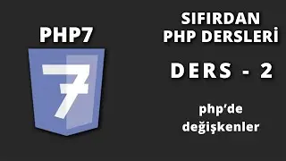 PHP'de Değişkenler - Ders 2