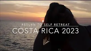 Return to Self Retreat: Costa Rica 2023