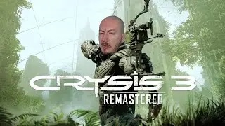 Crysis 3 Remastered Full Playthrough