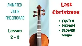 LAST CHRISTMAS ✨LIVE Violin Tutorial | ANIMATED VIOLIN FINGERBOARD | LESSON 2 (Instrumental & Verse)
