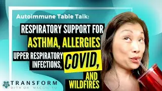 Maggie Yu, MD: Autoimmune Table Talk : Respiratory Support