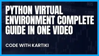 Python virtual environment tutorial | Python Virtual Environment Complete Step by Step Guide