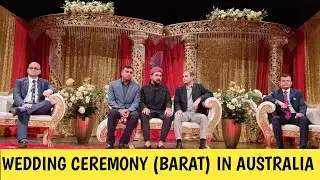 Wedding Ceremony In Australia / Baraat Ceremony / Pakistani Style Wedding In Australia / Auzi Fahad