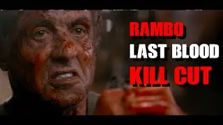 Rambo Last Blood Kill Cut