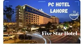 PC Hotel Lahore | Five Star Hotel Review in Pakistan|