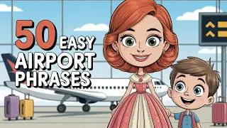 Learn English for Kids ✈️ Airport Conversation with 50 Easy Phrases