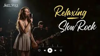 Smooth Slow Rock Power Ballads &ndash; Late Night Rock Vibes