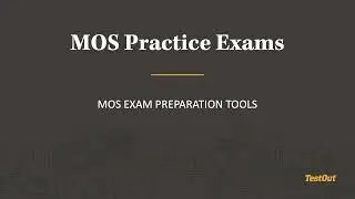 TestOut MOS Exam Preparation Tools - Step 3: Practice Exams