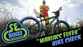 SE Bike Check: The Maniacc Flyer