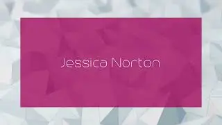 Jessica Norton - appearance
