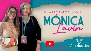 Una plática rica con Mónica Lavín