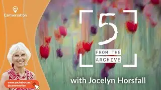 Camversation Podcast 21: 5 From the Archive with Jocelyn Horsfall
