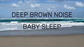 Brown Noise for Babies | Calming Sound for Infant Regulation & Sleep