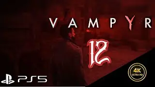 La Grande Chasse- VAMPYR VOSTFR 4K60fsp – Partie 12 | no Commentary