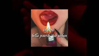 bella poarch & sub urban - inferno (slowed + reverb)