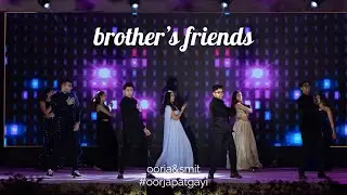 Sangeet Performance - Brother's Friends