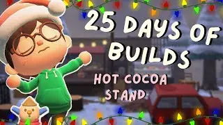 25 Days of Builds! Day 16: Hot Cocoa Stand! | ACNH | Speed Build