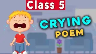 Crying Class 5 in Hindi | Marigold | Class 5 English Unit 4
