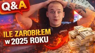 ILE ZAROBILEM W 2025!? (Q&A)