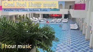 시원한 풀장에서 힐링 Cool Pool healing 1hour 涼しいプールで癒し