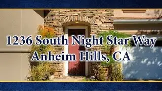 1236 S Night Star Way, Anaheim Hills, CA 92808