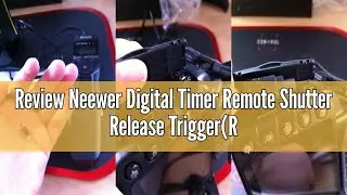 Review Neewer Digital Timer Remote Shutter Release Trigger(Replacement for MC-DC2)for Nikon D90 D600
