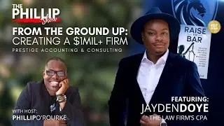 From the Ground Up with Jayden Doy&eacute; of Prestige Accounting & Consulting