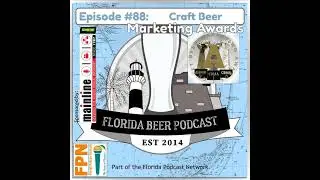 Florida Beer Podcast - Episode 88: 2022 Craft Beer Marketing Awards