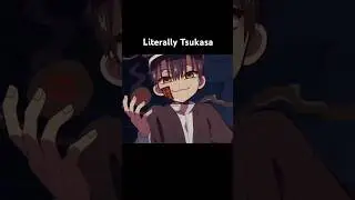 Tsukasa In a nutshell #anime #tbhk #trend #edit #animeedit #tsukasa