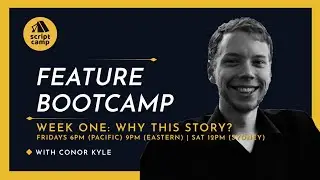 ScriptCamp | #Screenwriting Bootcamp Week 1 with Conor Kyle (Mar 1, 2023)