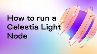 How to run a Celestia Light Node