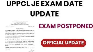 UPPCL JE ELECTRICAL EXAM POSTPONED||OFFICIAL NOTICE OUT||UPPCL JE EXAM DATE UPDATE