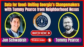 Neighborhood Nexus: Data for Good in Georgia with Tommy Pearce | Jon Schwabish