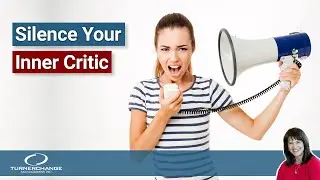 Silence Your Inner Critic and Lead Change With Self-Compassion | TCM